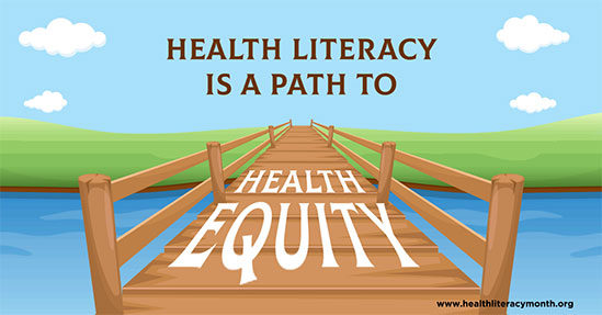 Health Literacy is a Path to Health Equity