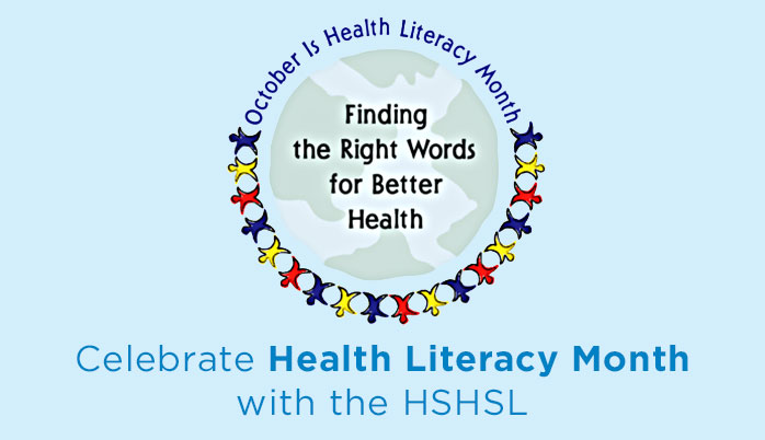 Celebrate Health Literacy Month With the HSHSL