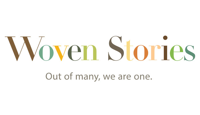 Woven Stories: Out of many, we are one