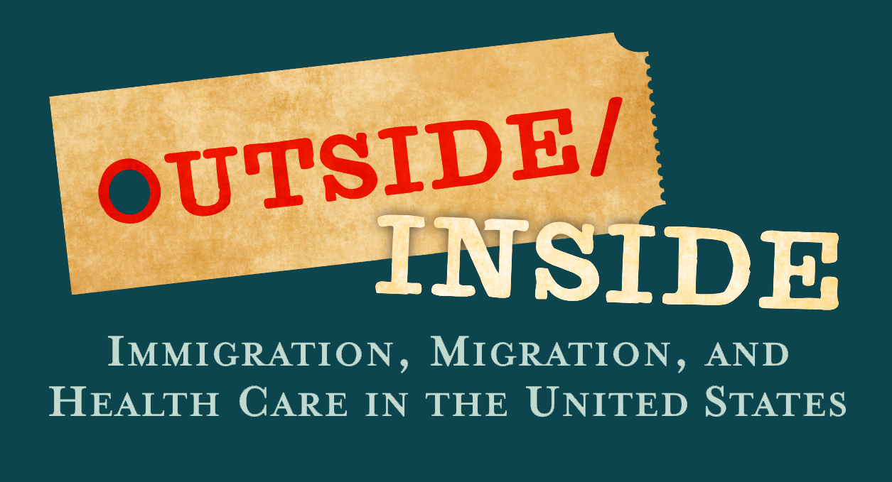 Outside - Inside: Immigration, Migration, and Health Care in the United States. Logo for a traveling exhibit from the National Library of Medicine.